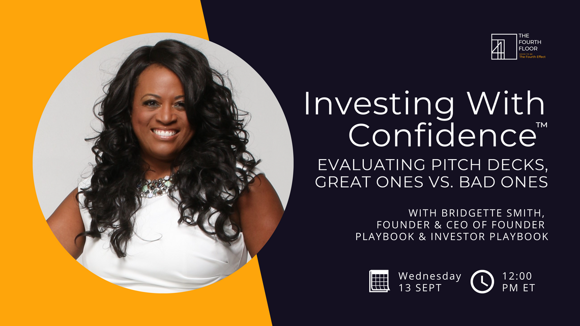 Investing With Confidence™: Evaluating Pitch Decks - Great Ones vs. Bad Ones!