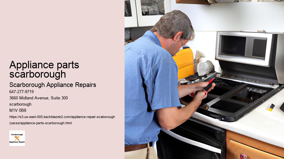 How to Prepare Your Home for an Appliance Repair Appointment in Scarborough