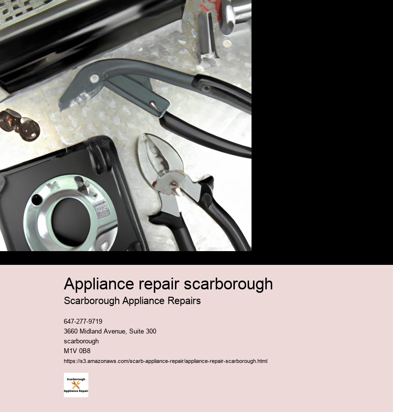 How to Find a Reliable Appliance Repair Technician in Scarborough