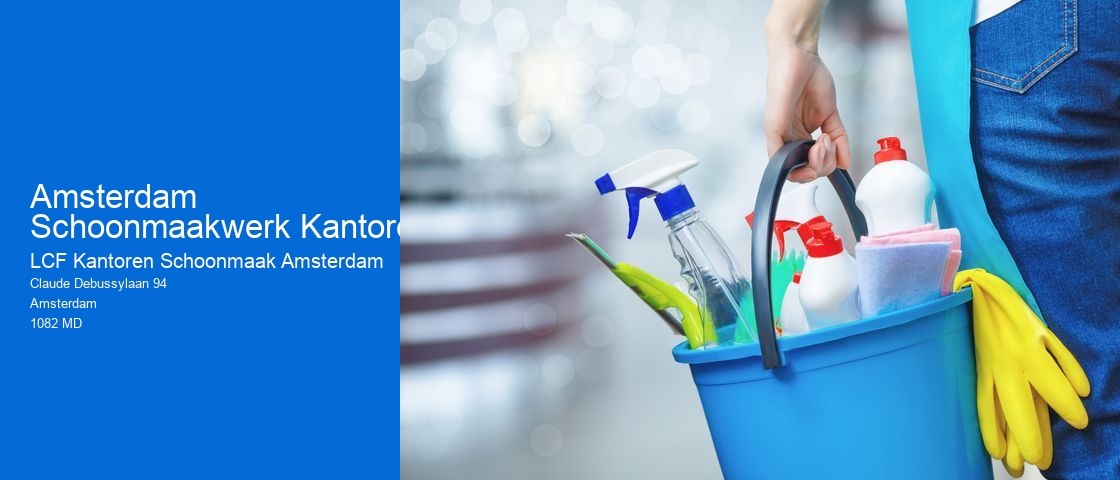 Amsterdam Schoonmaakwerk Kantoren