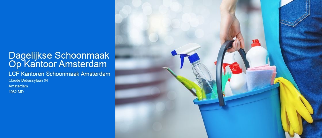 Dagelijkse Schoonmaak Op Kantoor Amsterdam