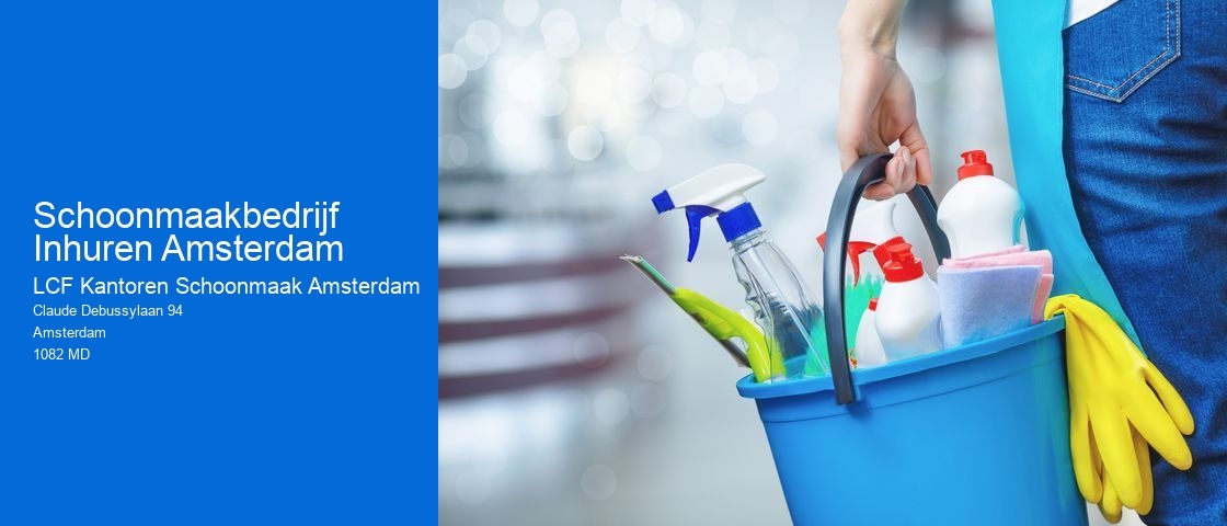 Schoonmaakbedrijf Inhuren Amsterdam