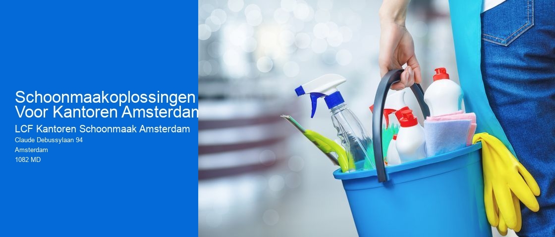 Schoonmaakoplossingen Voor Kantoren Amsterdam