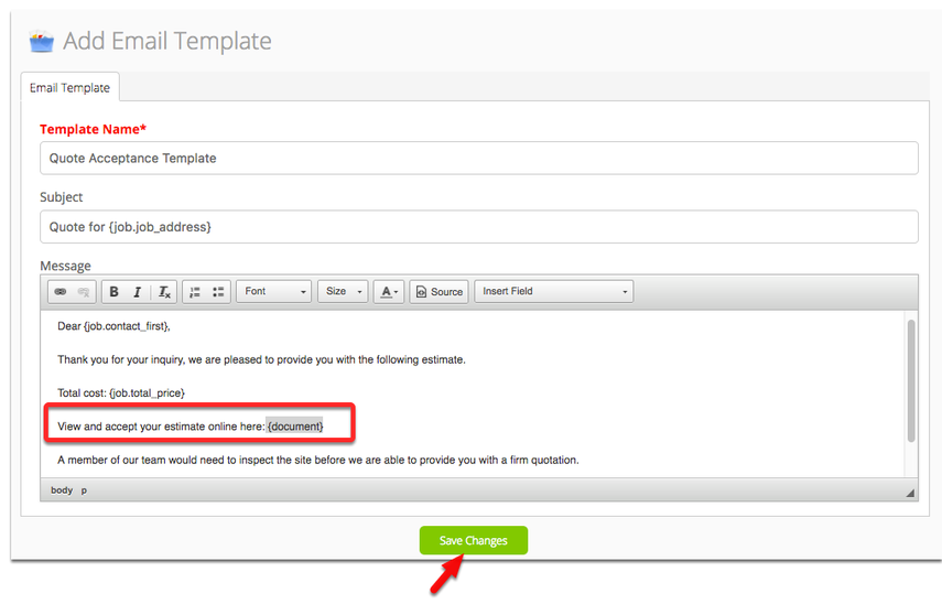 In Modify Email Template, add the code {document} in your email message and save it once done.