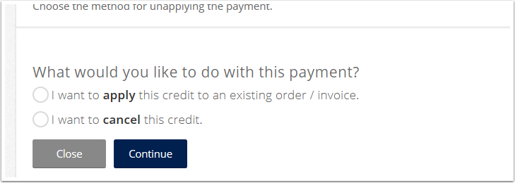 If the whole credit amount is unapplied you will get the following options. 