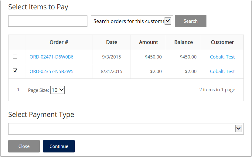 Select the order or orders you wish to pay and select payment type. 