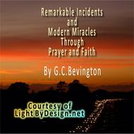 Remarkable Incidents and Modern Miracles Through Prayer and Faith