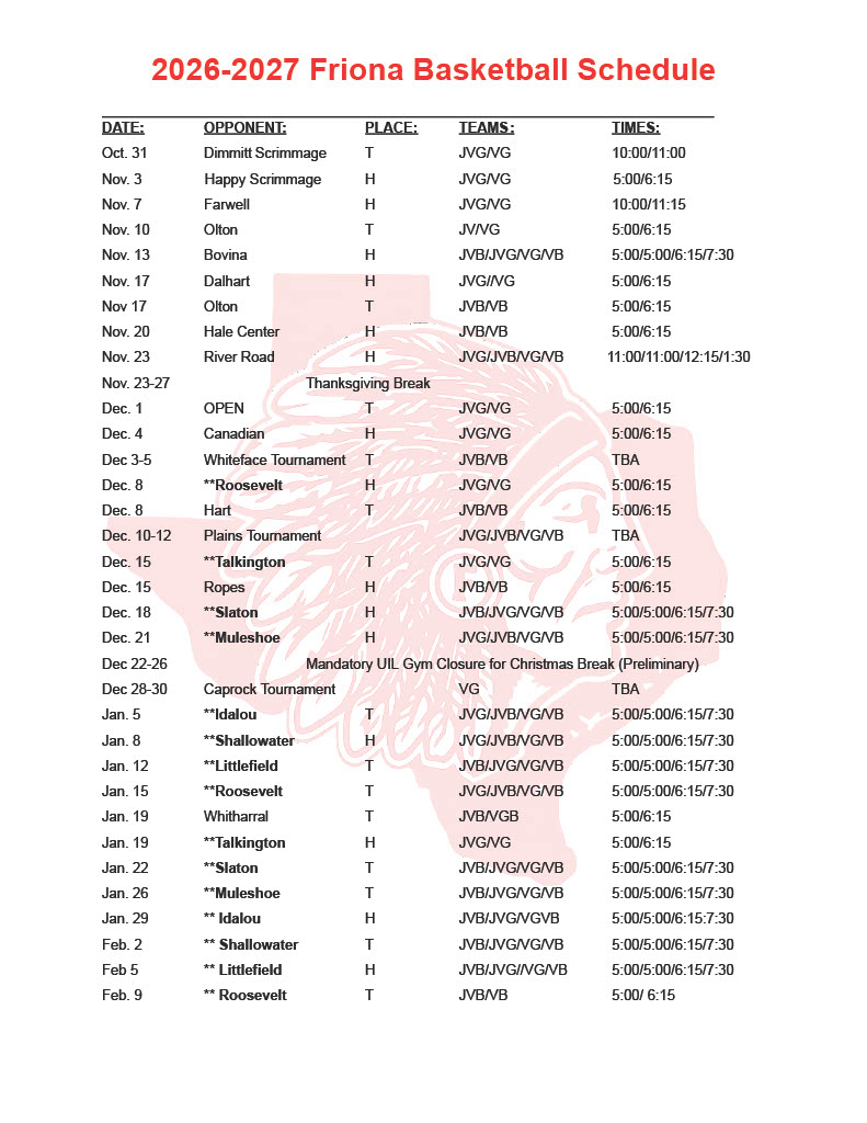 A printed document titled '2026-2027 Friona Basketball Schedule' details dates, opponents, and game times.