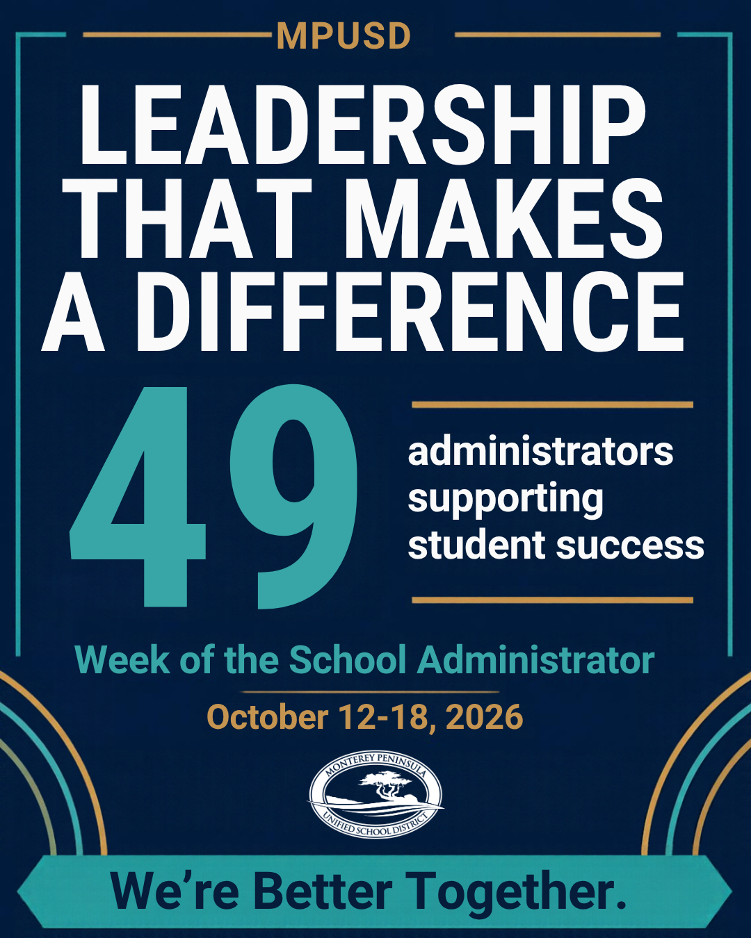 A promotional graphic for MPUSD highlighting leadership, featuring the text 'Leadership That Makes A Difference' and '49 administrators supporting student success'.