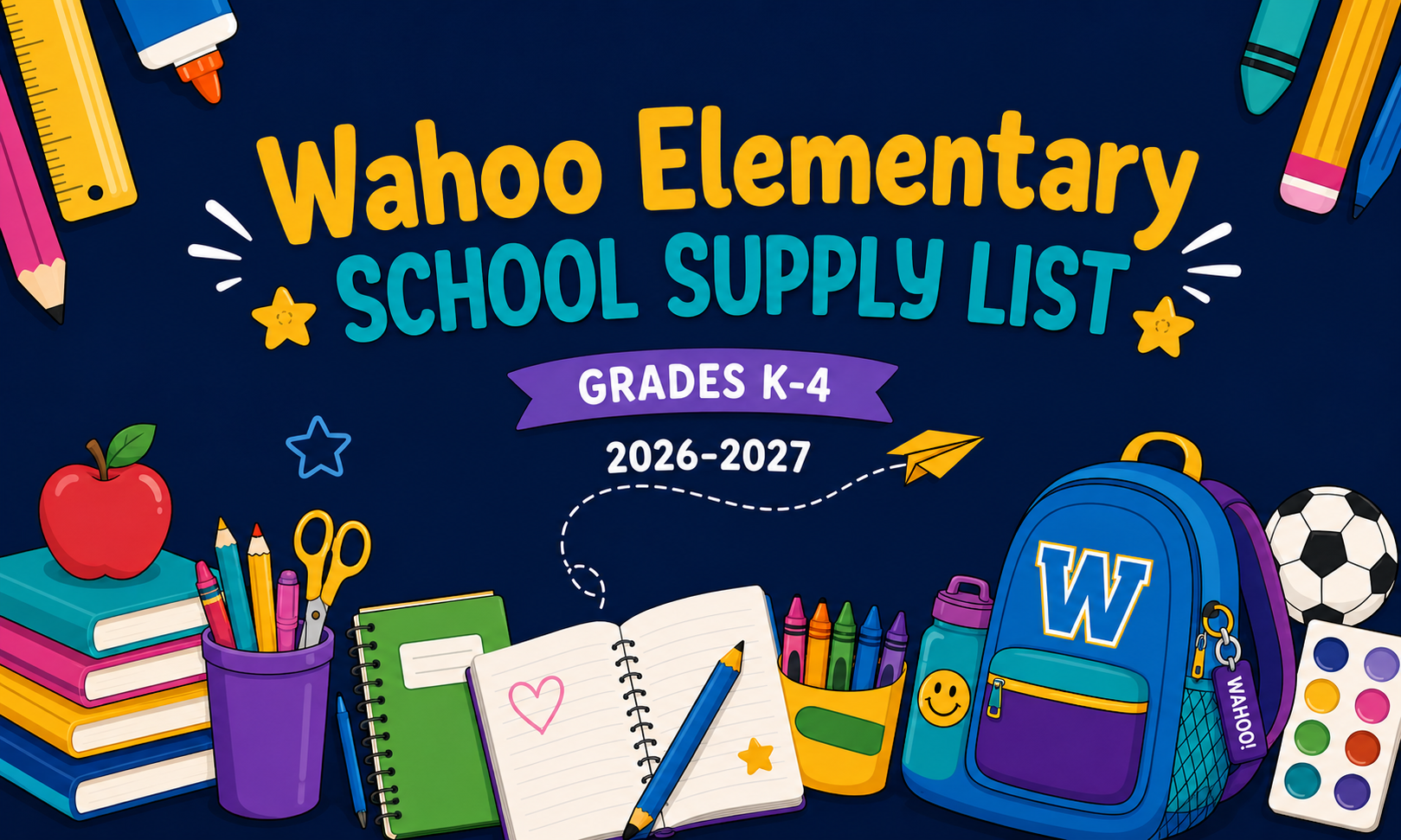 Wahoo Elementary School Supply List for Grades K-4, 2026-2027, with colorful illustrations of school supplies.