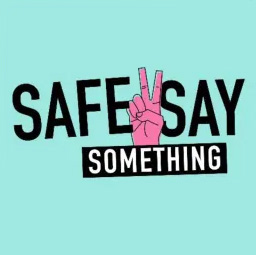 A teal graphic features the bold black text 'SAFE SAY' with a pink hand showing a peace sign in the middle.