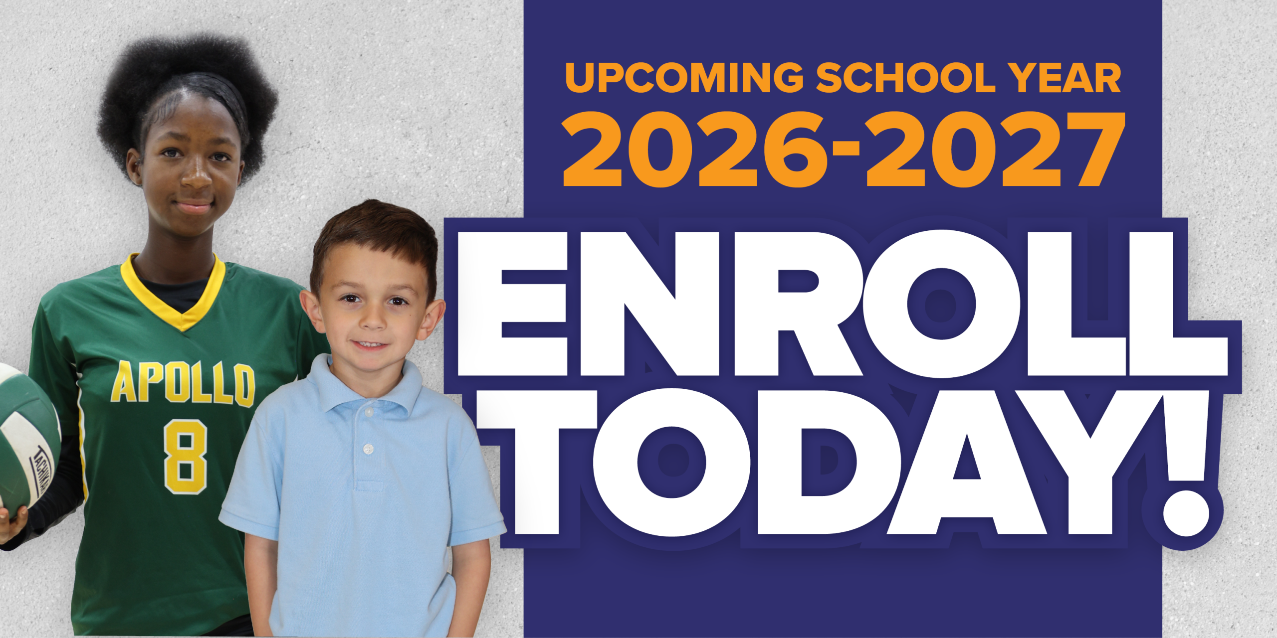Enroll today for the upcoming school year