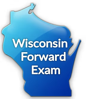 A blue outline of the state of Wisconsin contains the text 'Wisconsin Forward Exam'.