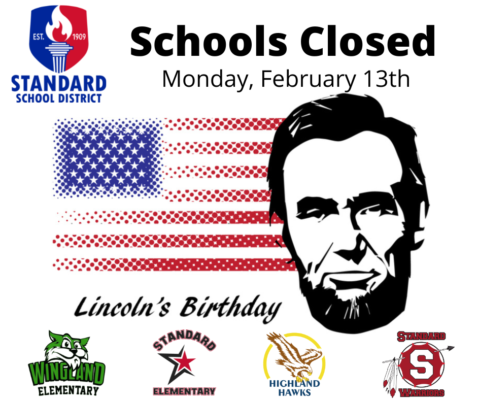 Schools closed - President Lincoln's Birthday