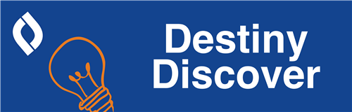 A blue banner with the words 'Destiny Discover' and a lightbulb icon.