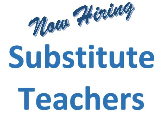 Text on a white background reads 'Now Hiring Substitute Teachers'.