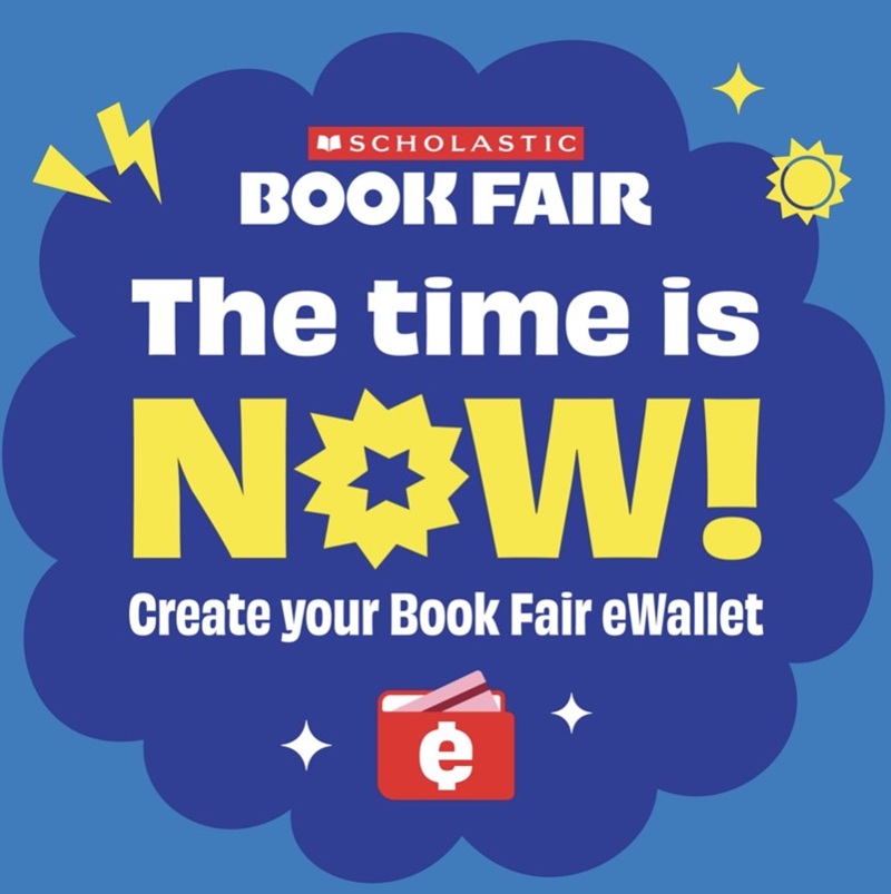 Scholastic Book Fair advertisement with the words 'The time is NOW!' on a blue background.