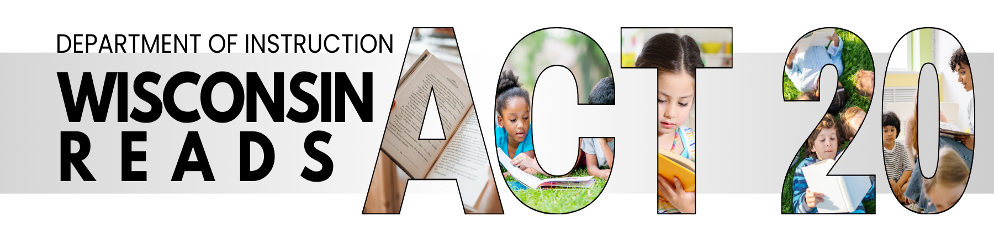 The Wisconsin Reads logo features the text 'ACT 20' with images inside the letters.