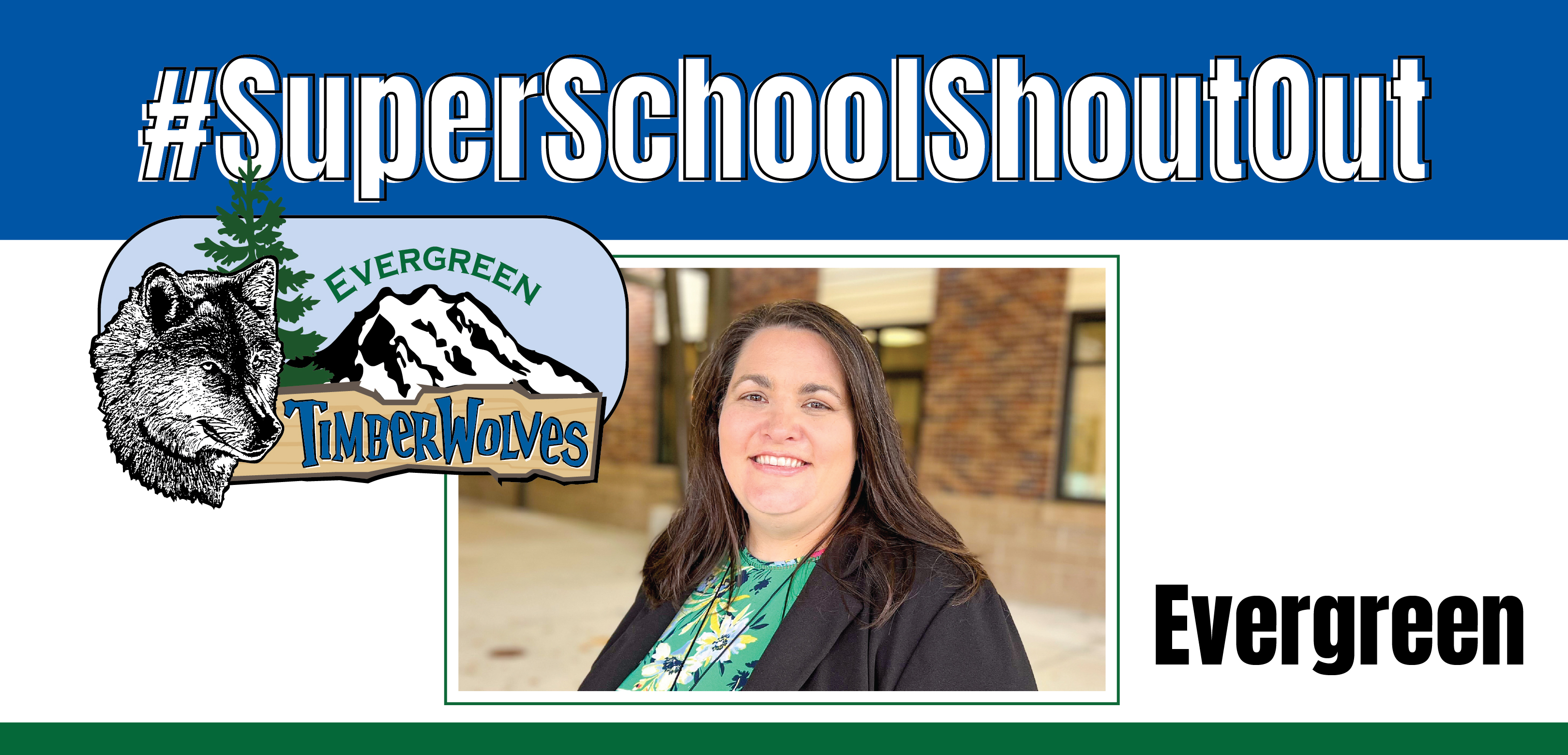 Principal Jessie Nordquist smiling infront of Evergreen Elementary School. #SuperSchoolShoutout. Evergreen logo.