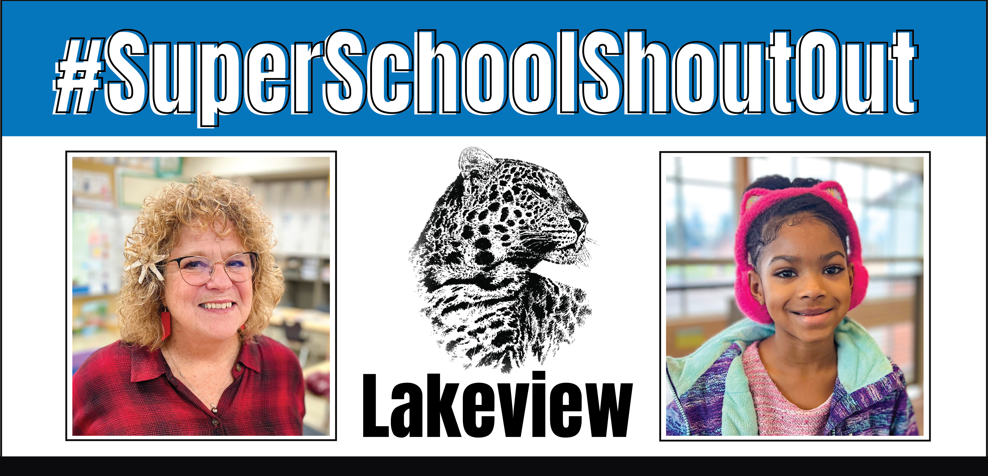 #SuperSchoolShoutout. Lakeview. Pictured are kindergarten teacher Kathleen Schwartze and first grader Jorja Mae Hanks.