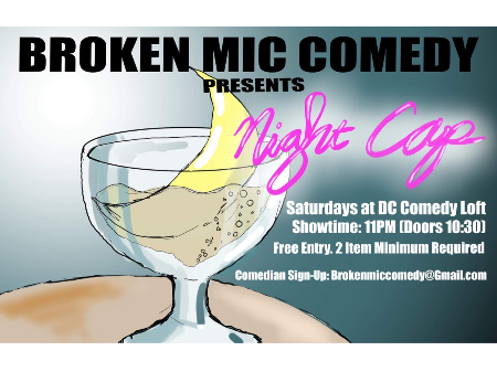 Broken Mic Comedy Presents Night Cap Headliner Image