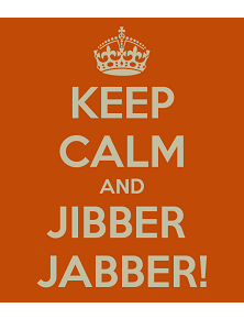 Keep calm and jibber jabber 2