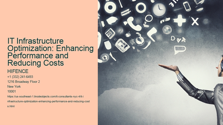 IT Infrastructure Optimization: Enhancing Performance and Reducing Costs