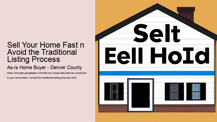 Sell Your Home Fast n Avoid the Traditional Listing Process