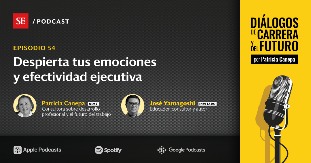 Despierta tus emociones y efectividad ejecutiva, con José Carlos Yamagoshi, Ph.D.&nbsp;