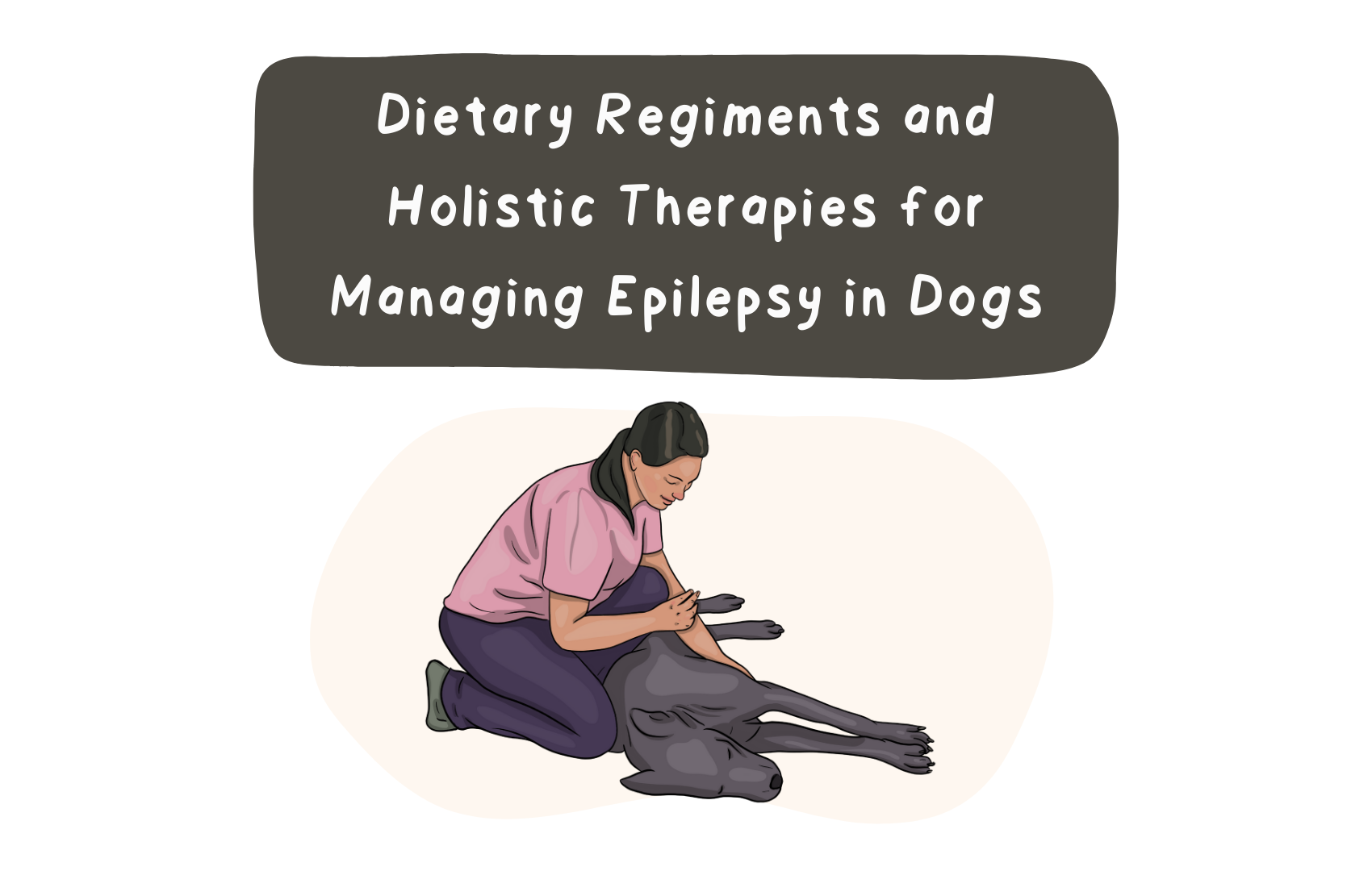 Dietary Regiments and Holistic Therapies for Managing Epilepsy in Dogs