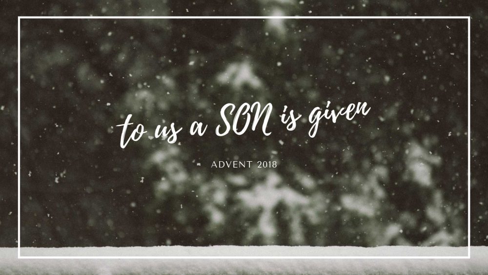 To Us a Son is Given
