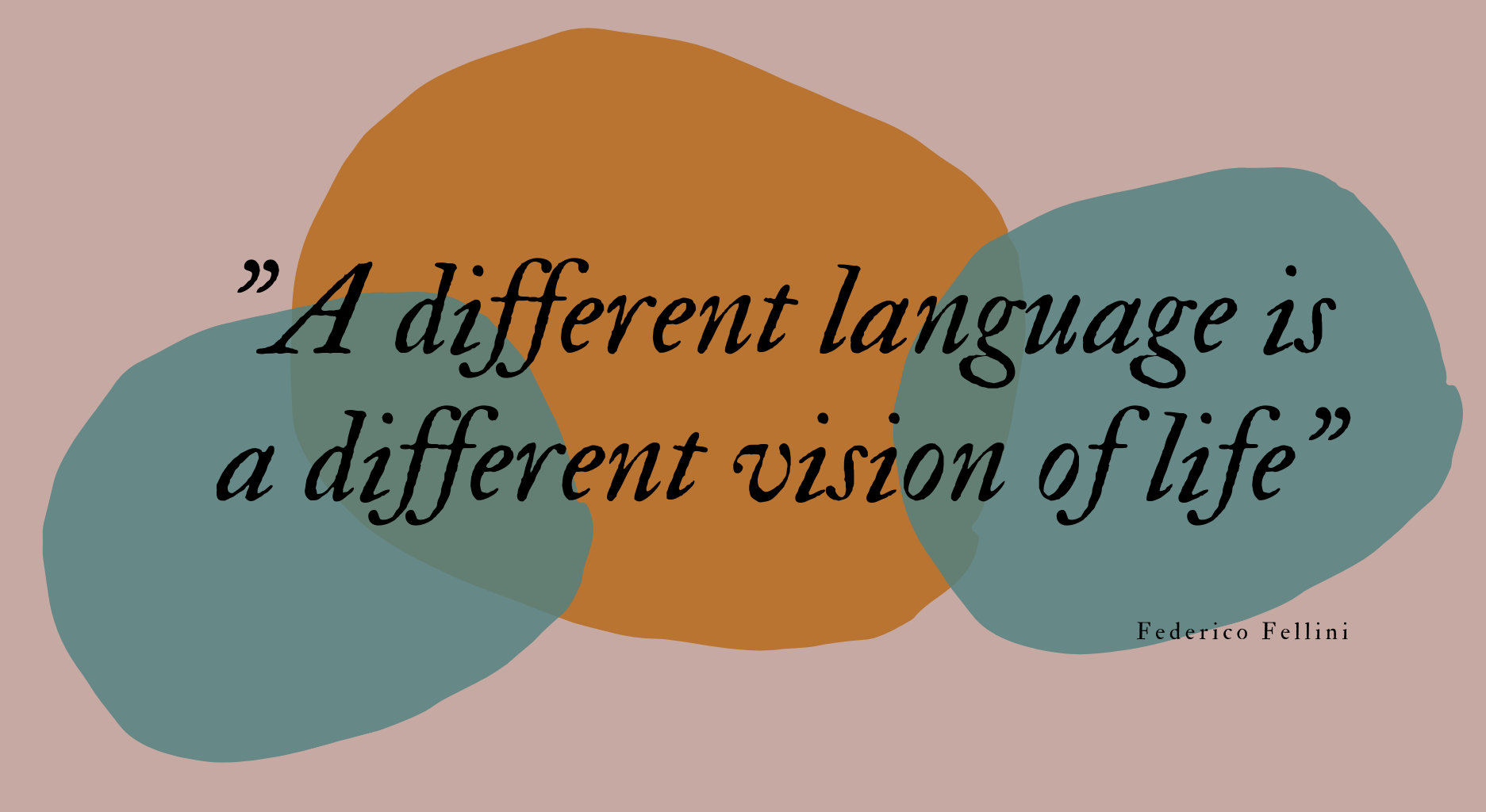A Different Language Is A Different Vision Of Life