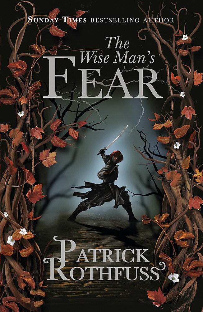 Book cover with a man in the middle wielding a sword and in a fighting stance. He is surrounded by brown leaves, they look like ivy. You can read: The Wise Man's Fear, Patrick Rothfuss