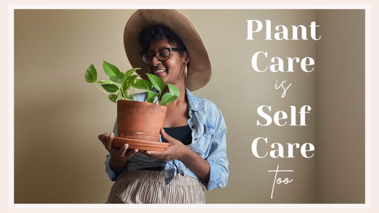 plant care is self care lady with plant