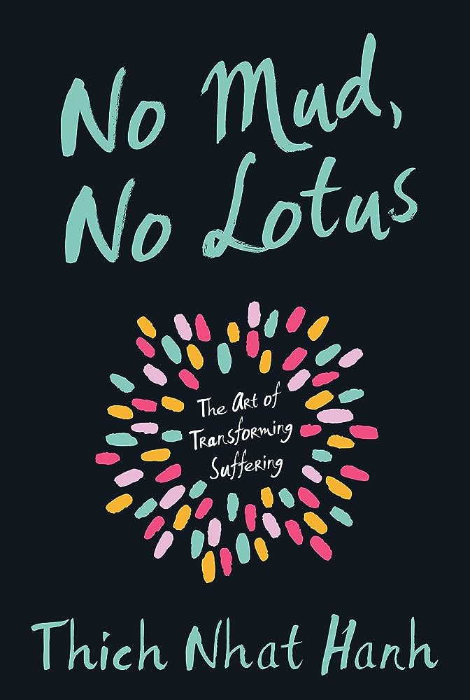 No Mud, No Lotus-Thich Nhat Hanh
