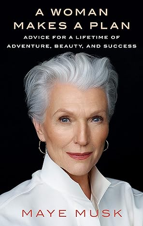 "A Woman Makes a Plan", Maye Musk