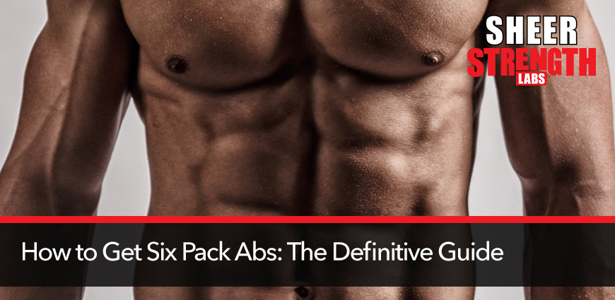 How-to-get-six-pack-abs-the-definitive-guide