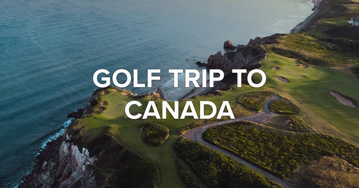 Golf Trip to Canada in 2023 Cost, Best Season, Where to Stay & Play