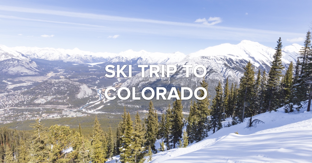 Tips for Planning a Ski & Snowboard Trip to Denver in 2023 1 Trusted