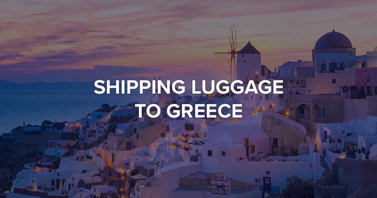 Ship Luggage to Greece Best Service Guarantee ShipGo