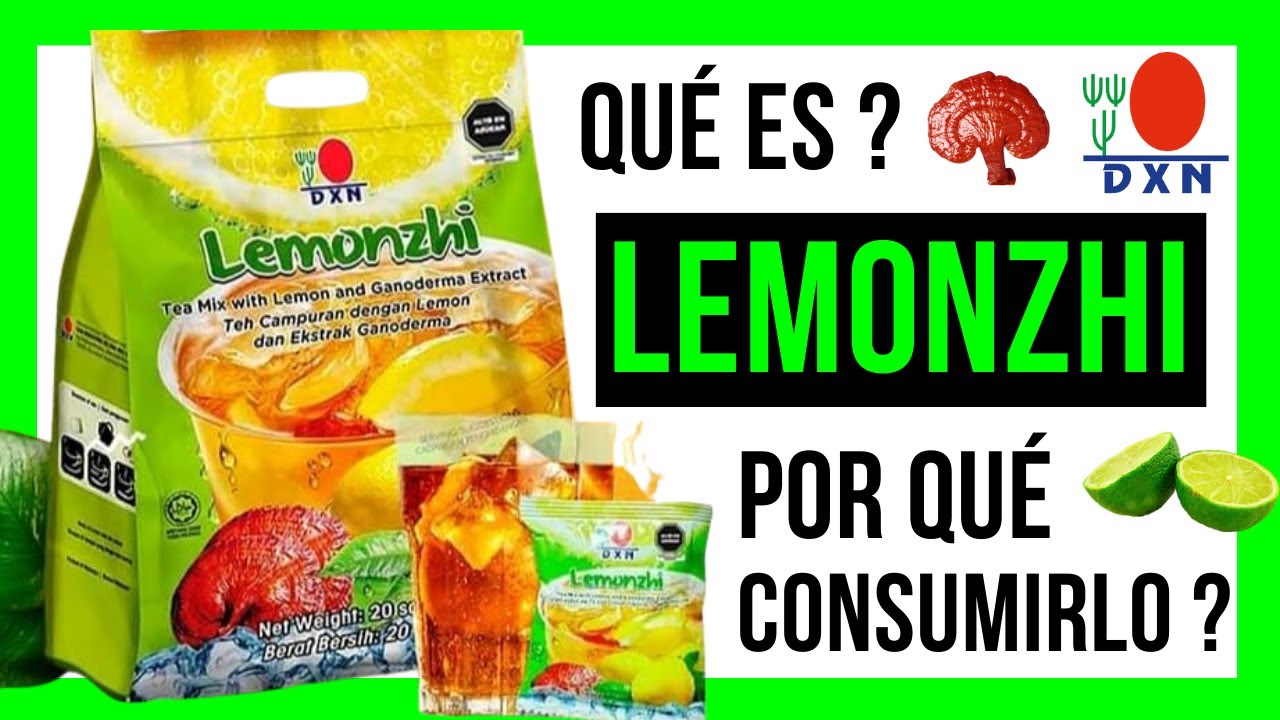 🍋 Lemonzhi de DXN: Qué es, beneficios y por qué debes consumirlo todos los días para transformar tu salud