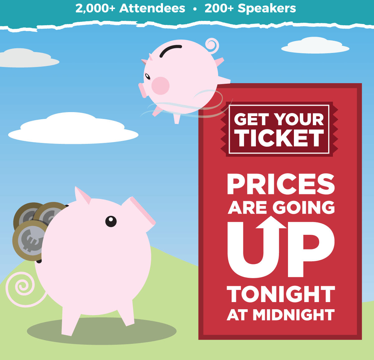 GET YOUR TICKET NOW! -- PRICES ARE GOING UP TONIGHT AT MIDNIGHT!