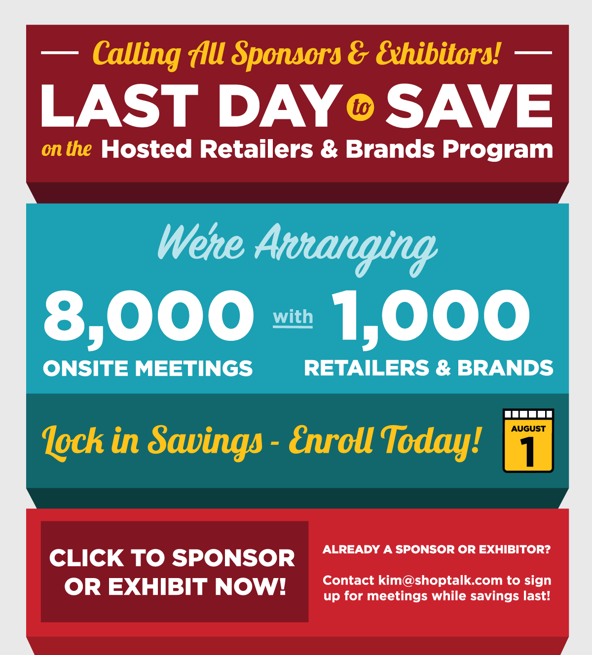 Calling All Sponsors & Exhibitors! -- LAST DAY TO SAVE on the Hosted Retailers & Brands Program -- We're Arranging 8,000 Onsite Meetings with 1,000 Retailers & Brands -- Lock In Savings, Enroll Today -- Click to Sponsor or Exhibit Now!