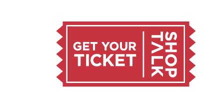 Shoptalk - Get Your Ticket