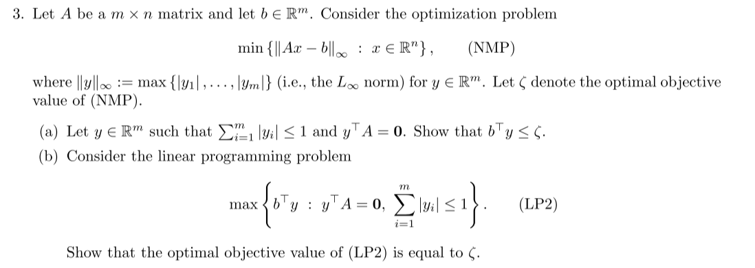 3. Let A be a m x n matrix and let b E Rm. Consider the optimization problem min {|| Axb|| ER