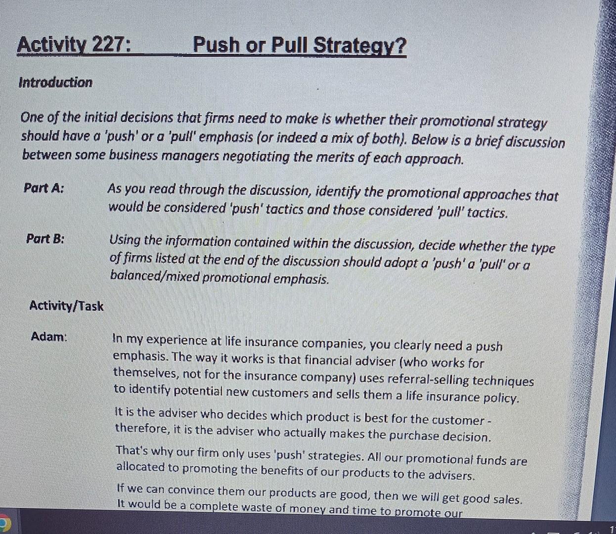 Activity 227: Introduction One of the initial decisions that firms need to make is whether their promotional