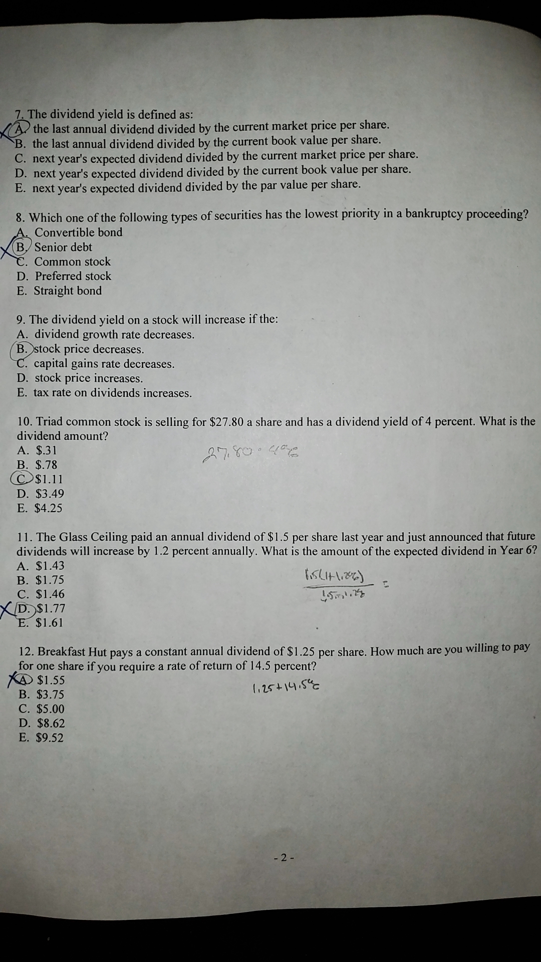 7. The dividend yield is defined as: the last annual dividend divided by the current market price per share.