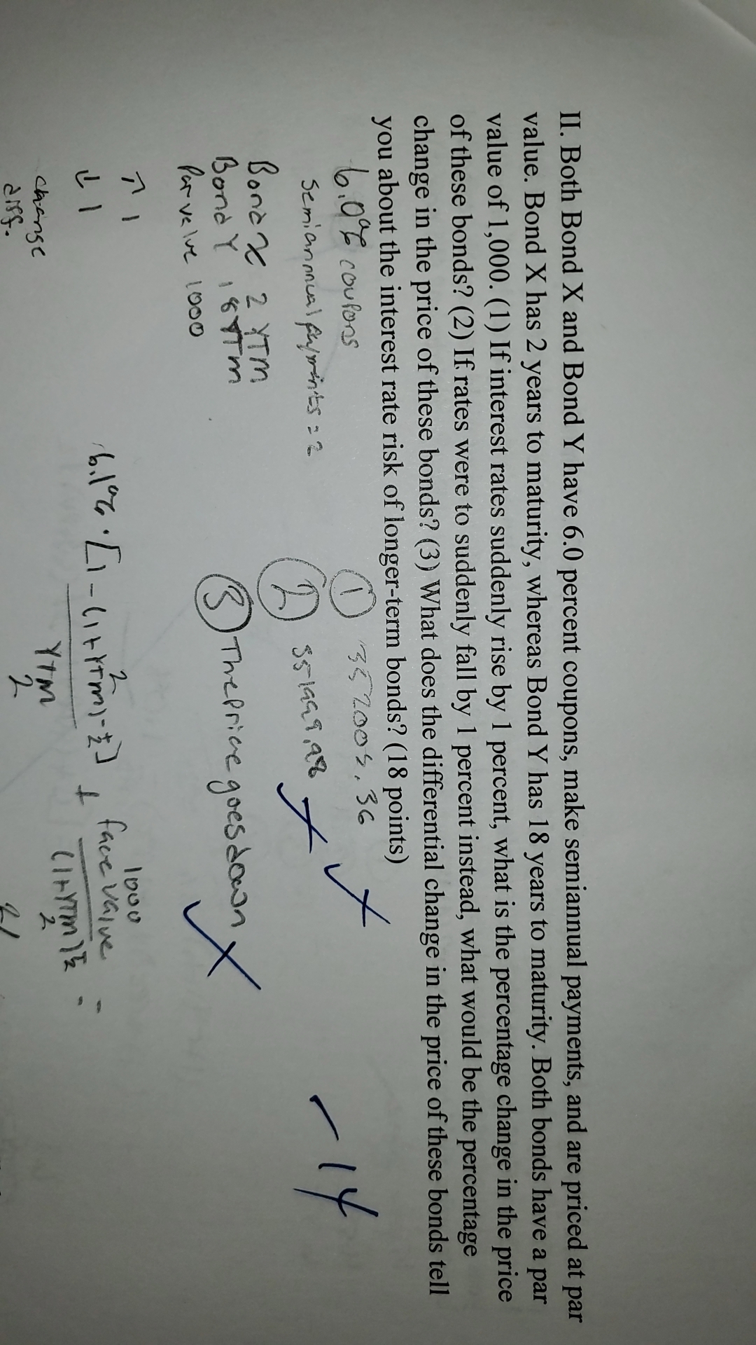 II. Both Bond X and Bond Y have 6.0 percent coupons, make semiannual payments, and are priced at par value.