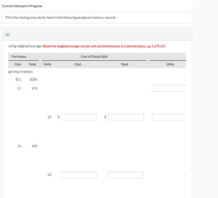 Current Attempt in Progress Fill in the missing amounts for items in