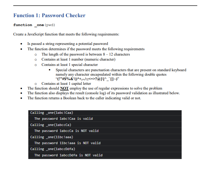 Function 1: Password Checker function _one (pwd) Create a JavaScript function that